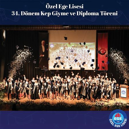 Özel Ege Lisesi 34. Dönem Kep Giyme ve Diploma Töreni Coşkusu
