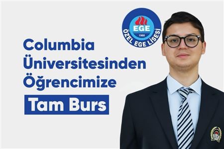 Columbia Üniversitesinden Öğrencimize Tam Burs